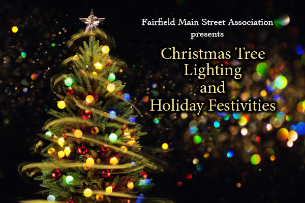 fairfield christmas tree lighting and holiday festivities fairfield christmas tree lighting and holiday festivities
